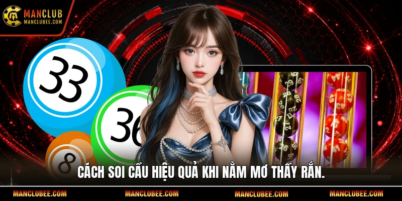 Cách soi cầu hiệu quả khi nằm mơ thấy rắn.