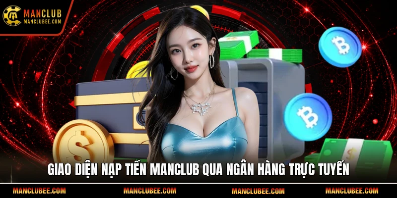Giao diện nạp tiền Manclub qua ngân hàng trực tuyến.
